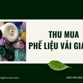 Thu mua phế liệu vải giá cao
