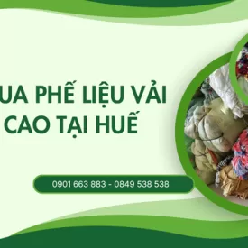 Thu mua phế liệu vải giá cao tại Huế