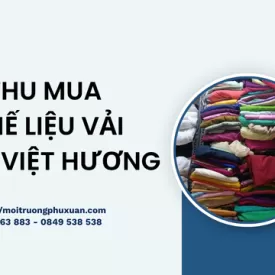 Thu mua phế liệu vải KCN Việt Hương