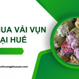 Thu mua vải vụn tại Huế