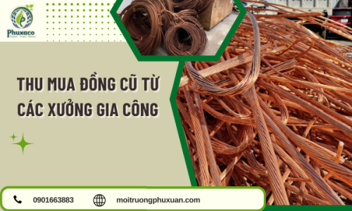 Thu Mua Đồng Cũ Từ Các Xưởng Gia Công