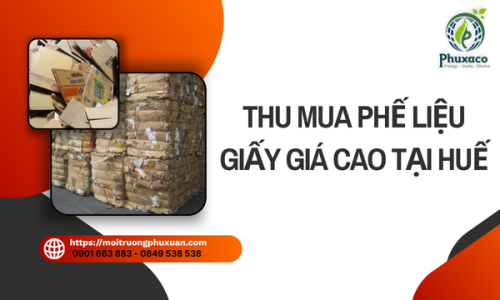 Thu mua phế liệu giấy giá cao tại Huế