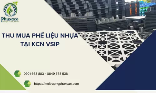 Thu mua phế liệu nhựa tại KCN Vsip