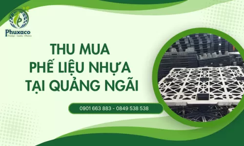 Thu mua phế liệu nhựa tại Quảng Ngãi