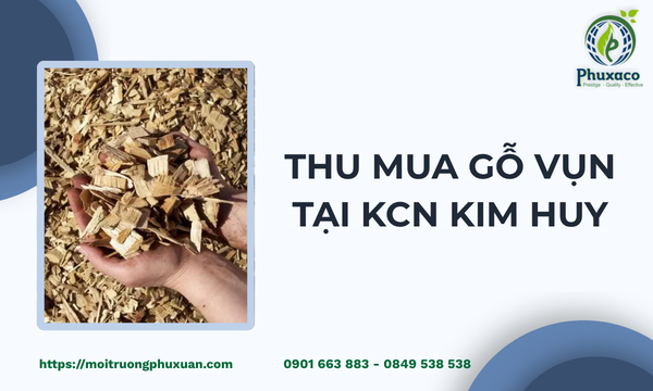Thu mua gỗ vụn tại KCN Kim Huy