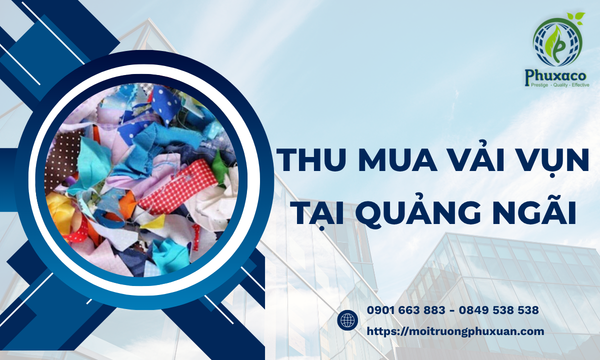 Thu mua vải vụn tại Quảng Ngãi