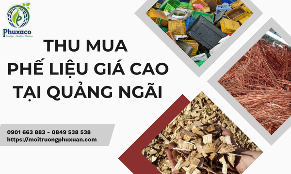 Thu mua phế liệu giá cao tại Quảng Ngãi