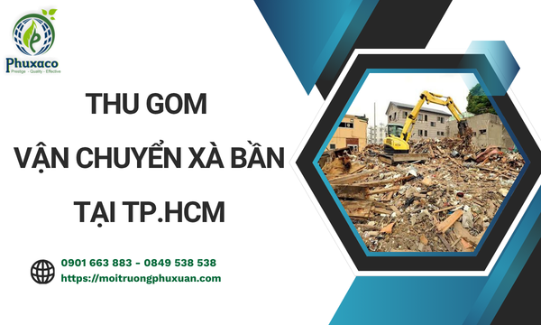Thu gom vận chuyển xà bần tại TP.HCM